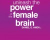 Dr. Amen, Unleash the power of the female brain