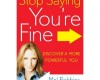 About the F-word and how to stop screwing yourself over Stop saying you are fine, Mel Robbins